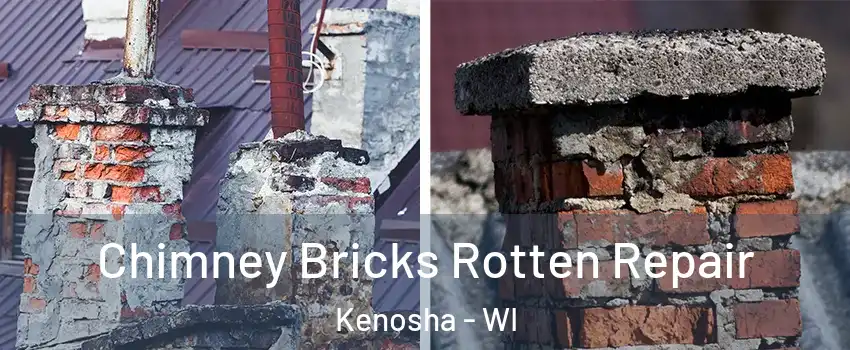  Chimney Bricks Rotten Repair Kenosha - WI