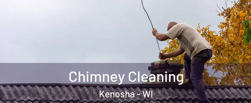  Chimney Cleaning Kenosha - WI