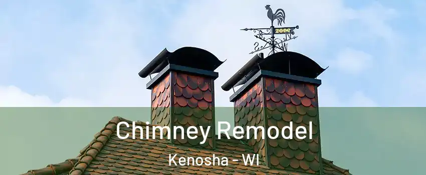  Chimney Remodel Kenosha - WI