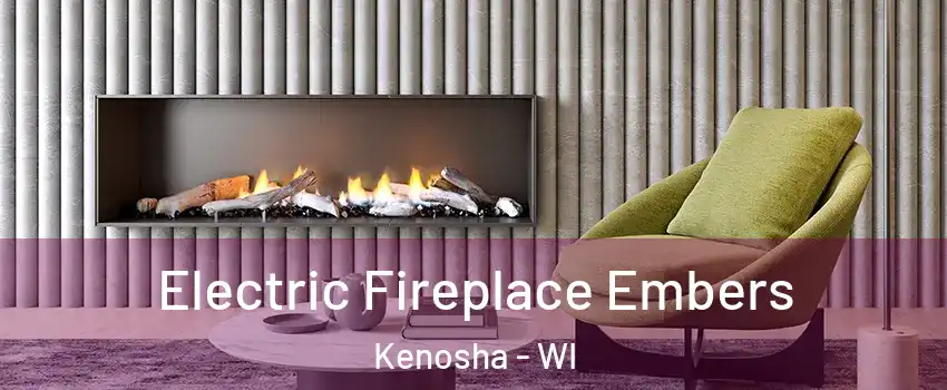  Electric Fireplace Embers Kenosha - WI