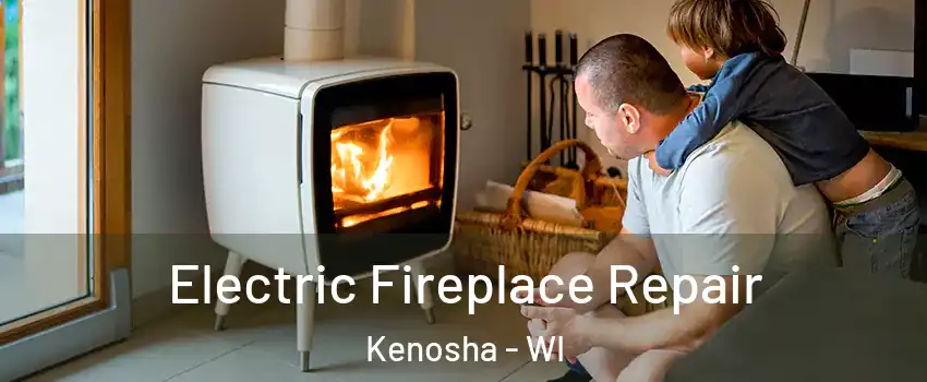  Electric Fireplace Repair Kenosha - WI