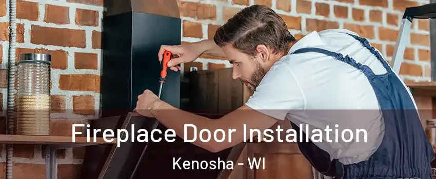  Fireplace Door Installation Kenosha - WI