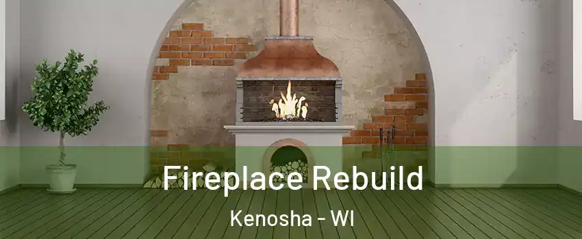  Fireplace Rebuild Kenosha - WI