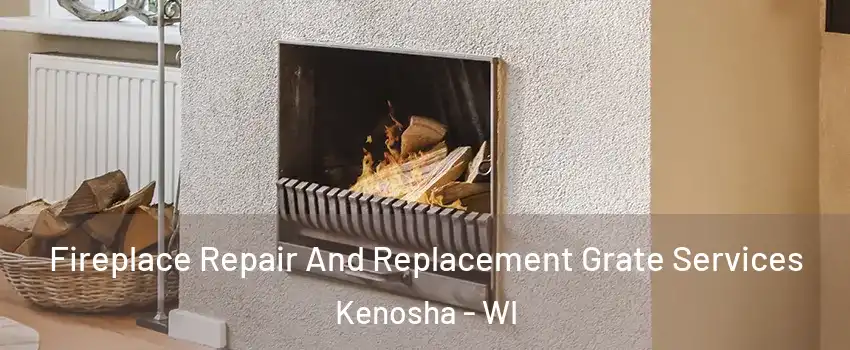  Fireplace Repair And Replacement Grate Services Kenosha - WI