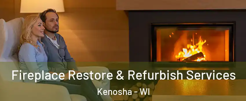  Fireplace Restore & Refurbish Services Kenosha - WI