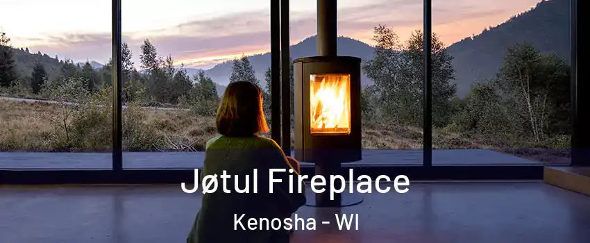  Jøtul Fireplace Kenosha - WI