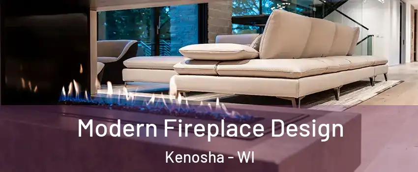  Modern Fireplace Design Kenosha - WI
