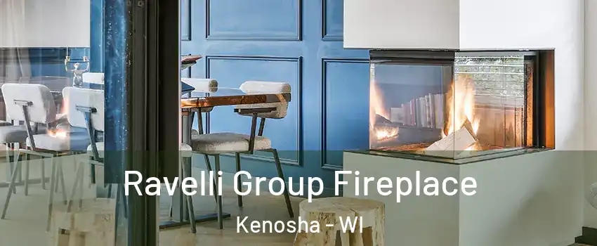  Ravelli Group Fireplace Kenosha - WI
